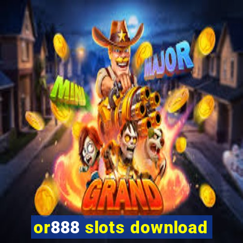 or888 slots download